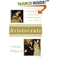 Aristocrats: Caroline, Emily, Louisa, and Sarah Lennox, 1740-1832