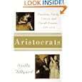 Aristocrats: Caroline, Emily, Louisa, and Sarah Lennox, 1740-1832