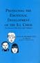 Protecting the Emotional Development of the Ill Child: The Essence of the Child Life Profession
