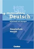Abschlusspr&uuml;fung Deutsch - Hauptschule Hessen: 9. Schuljahr - Arbeitsheft mit L&ouml;sungen