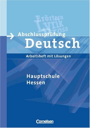 Abschlussprüfung Deutsch - Arbeitsheft mit Lösungen / Hauptschule Hessen