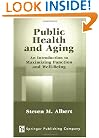 Public Health and Aging: An Introduction to Maximizing Function and Well-Being