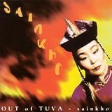 Revue Sainkho  / Out of Tuva