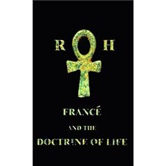 Raoul H. France and the Doctrine of Life