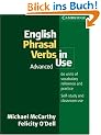 English Phrasal Verbs in Use. Intermediate to Upper Intermediate: English Phrasal Verbs in Use. Advanced: Book with answers