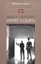 Black Lawyers White Courts: Soul Of South African Law
