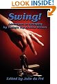 Swing! Adventures in Swinging by Today's Top Erotica Writers