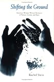 Shifting the Ground: American Women Writers' Revisions of Nature, Gender, and Race