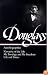 Frederick Douglass : Autobiographies : Narrative of the Life of Frederick Douglass, an American Slave / My Bondage and My Freedom / Life and Times of Frederick Douglass (Library of America)