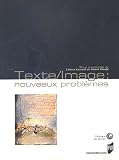 Texte/Image : Nouveaux problèmes : Colloque de Cerisy