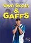 Soccer: Own Goals & Gaffs
