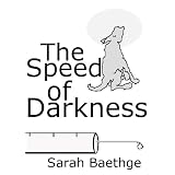 The Speed of Darkness