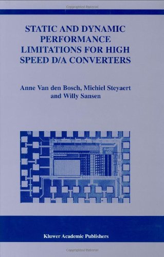 Static and Dynamic Performance Limitations for High Speed D/A Converters (The Springer International Series in Engineering and Computer Science)