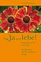 Sag Ja und Lebe!: Meditationen f�r jeden Tag
