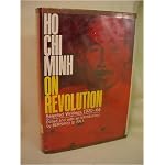 Ho Chi Minh On Revolution: Selected Writings, 1920-1966 book cover