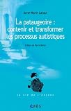 La pataugeoire : contenir et transformer les processus autistiques