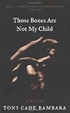 Those Bones Are Not My Child: A Novel