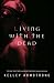Living with the Dead: Women of the Otherworld