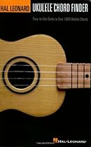 Hal Leonard Ukulele Chord Finder: Easy-to-Use Guide to Over 1,000 Ukulele Chords Hal Leonard Ukulele Chord Finder: Easy-to-Use Guide to Over 1,000 Ukulele Chords