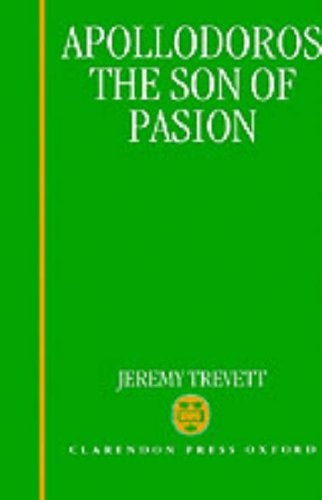 Apollodoros the Son of Pasion (Oxford Classical Monographs)