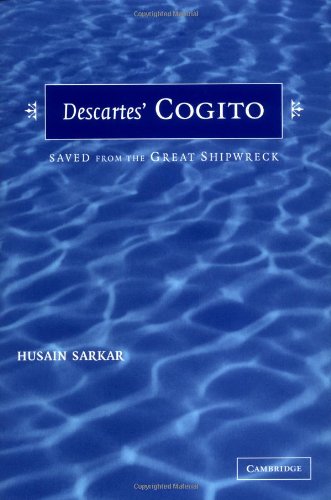 Descartes' Cogito: Saved from the Great Shipwreck