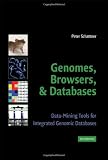 Genomes, Browsers and Databases: Data-Mining Tools for Integrated Genomic Databases