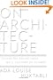 On Architecture: Collected Reflections on a Century of Change