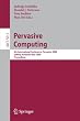 Pervasive Computing: 6th International Conference, PERVASIVE 2008, Sydney, Australia, May 19-22, 2008 (Lecture Notes in Computer Science / Information ... Applications, incl. Internet/Web, and HCI)