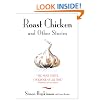 Roast Chicken And Other Stories