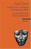 Varus, Varus!: Antike Texte zur Schlacht im Teutoburger Wald - Zweisprachige Ausgabe - 
