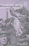  : Behaving Badly: Social Panics and Moral Outrage-Victorian and Modern Parallels