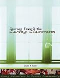 Journey Toward the Caring Classroom: Using Adventure to Create Community in the Classroom