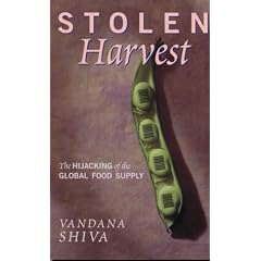 Stolen Harvest: The Hijacking of the Global Food Supply