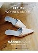 Frauen wohnen anders. M�nner auch