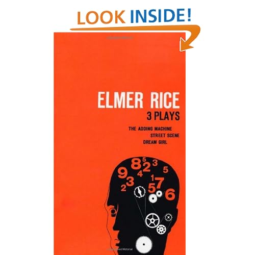 Elmer Rice: Three Plays: The Adding Machine, Street Scene and Dream Girl