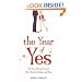 The Year of Yes: The Story of a Girl, a Few Hundred Dates, and Fate