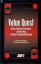 Value Quest: Driving Profit and Performance by Integrating Strategic Management Processes