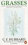 Grasses: v. 1: A Guide to Their Structure, Identification, Uses and Distribution: v. 1 (Penguin Press Science)