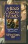 As Jesus Cared for Women: Restoring Women Then and Now