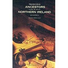 Tracing Your Ancestors in Northern Ireland: A Guide to Ancestry Research in the Public Record Office of Northern Ireland