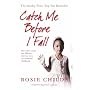 Catch Me Before I Fall: Her Colour Made Her Different - The True Story of a Shattered Childhood