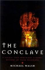 The Conclave: A Secret and Sometimes Bloody History of Papal Elections