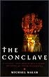 The Conclave: A Secret and Sometimes Bloody History of Papal Elections