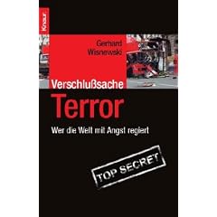 Verschlu�sache Terror: Wer die Welt mit Angst regiert