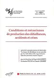 Conditions et m�canismes de production des d�faillances, accidents et crises