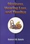 Dizziness, Hearing Loss, and Tinnitus (Contemporary Neurology Series (Cloth))