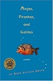 Ninjas, Piranhas, and Galileo