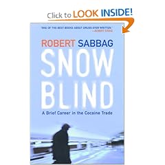Snowblind: A Brief Career in the Cocaine Trade