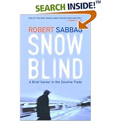 Snowblind: A Brief Career in the Cocaine Trade