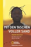 Mit den Taschen voller Sand: Eine Reise durch die W�sten der Welt - Martin Buckley